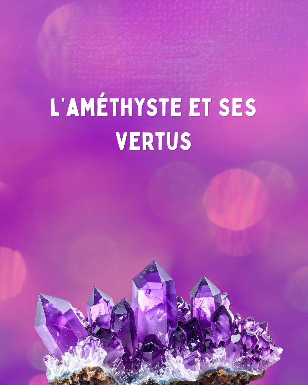 Améthyste : La Pierre de la Sérénité et ses Bienfaits Insoupçonnés